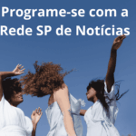 Programe-se: escolha os eventos que mais te agradam para aproveitar momentos especiais